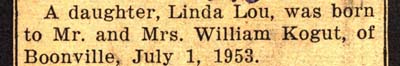 linda lou born to mr and mrs william kogut july 1 1953jpg